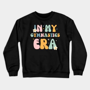 In My Gymnastics Era - Funny Gymnastics Quotes Crewneck Sweatshirt